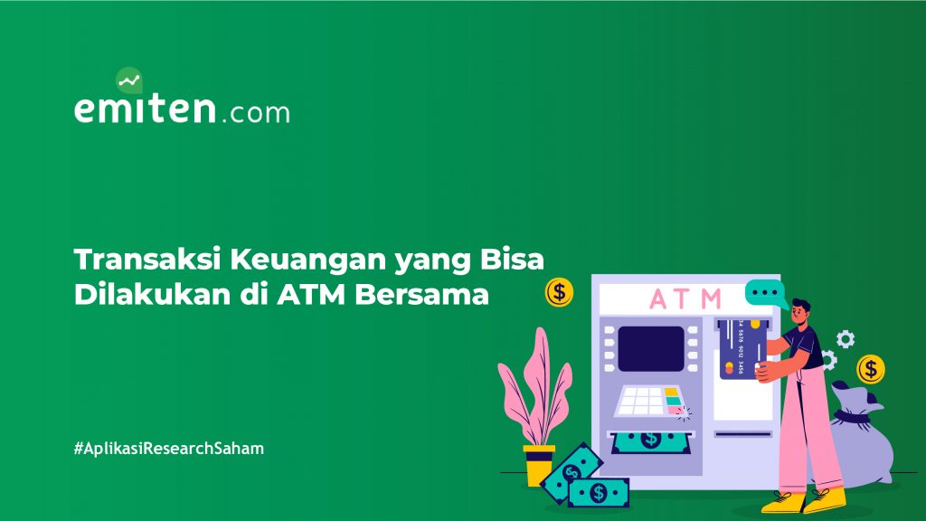Transaksi Keuangan yang Bisa Dilakukan di ATM Bersama