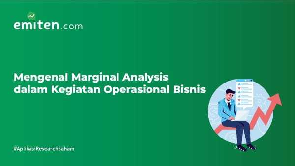 Mengenal Marginal Analysis dalam Kegiatan Operasional Bisnis