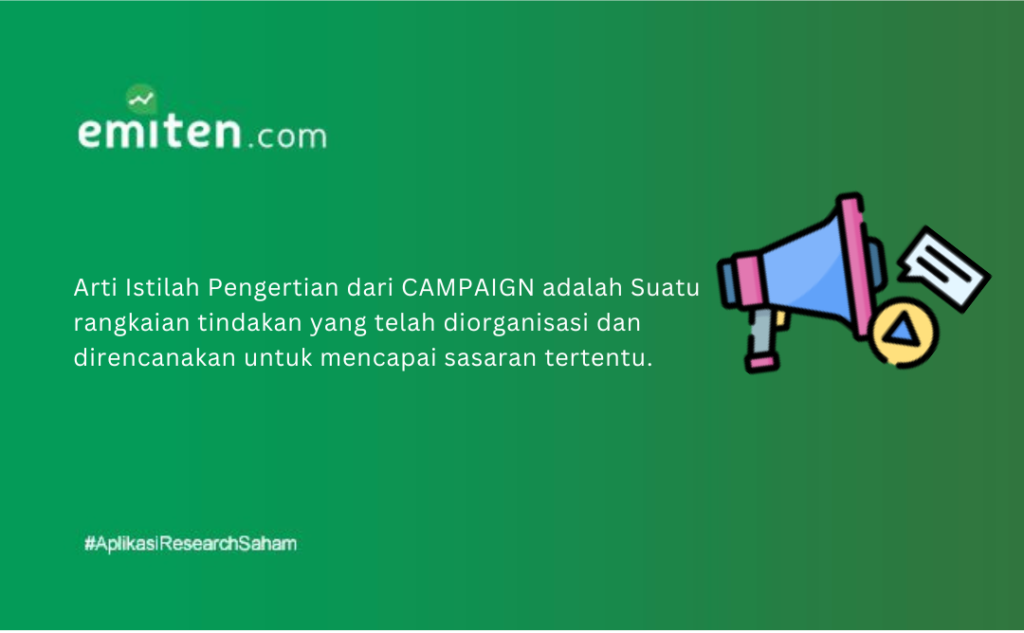 Arti Penjelasan Pengertian CAMPAIGN, Kampanye Adalah